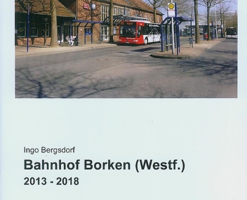 Borkener Eisenbahngeschichte 2013-2018